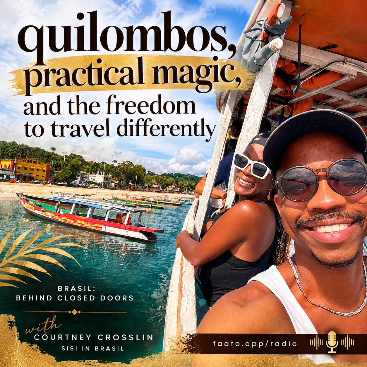 podcast cover art for Courtney Crosslin's quilombo day trip in bahia, brazil, featuring two travelers, colorful boats, tropical scenery, and the episode title.